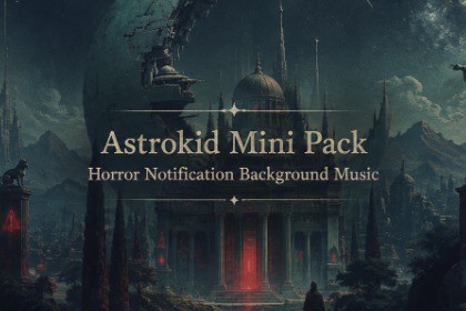 Astrokid Mini Pack - Horror Notification Background Music