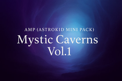 AMP (Astrokid Mini Pack) – Mystic Caverns Vol.1