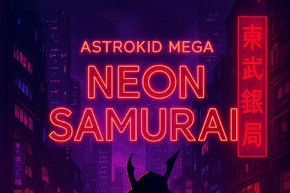 Astrokid Mega – Neon Samurai