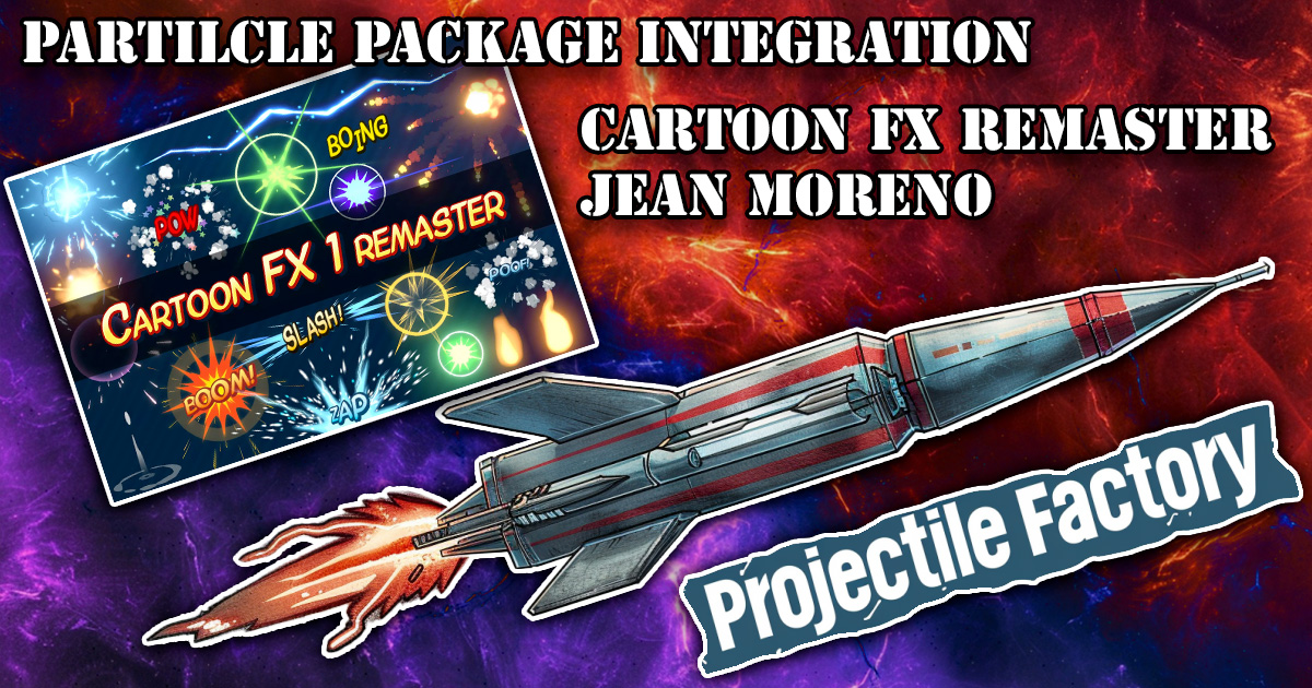 Projectile Factory for Cartoon FX Remaster by Jean Moreno | Spells ...