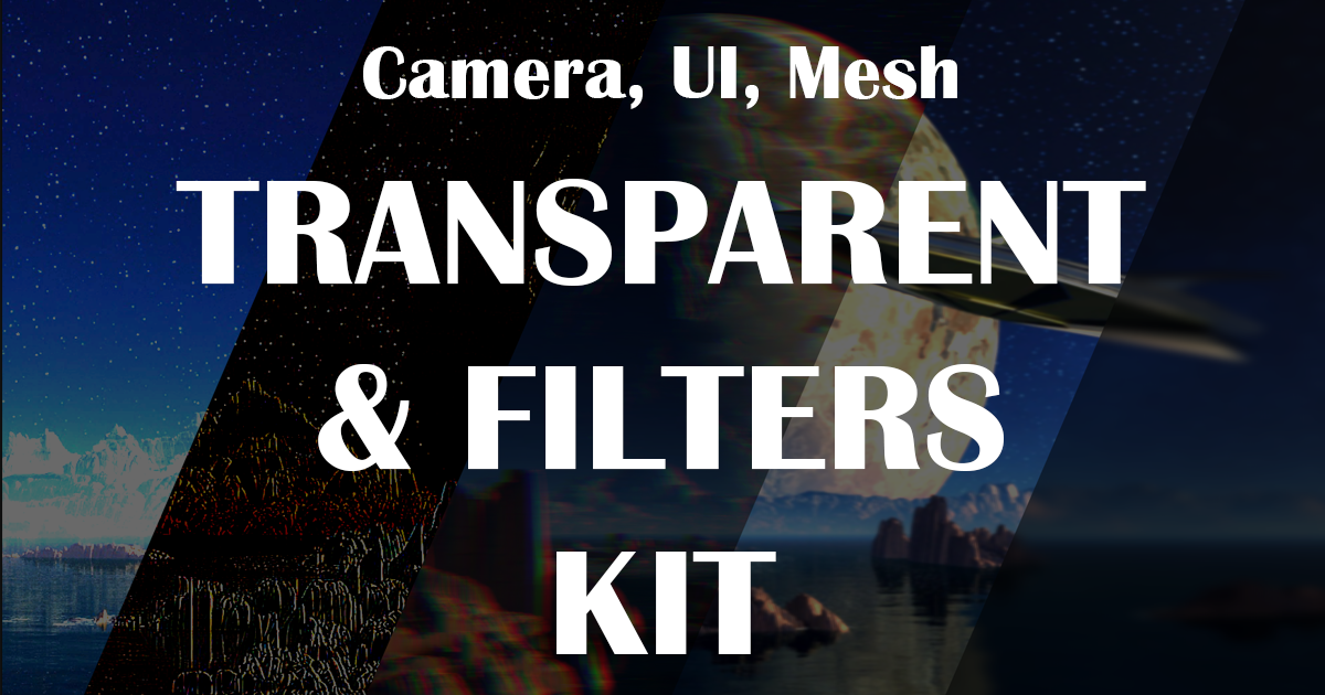 Filter&Transparent Kit Pro | Fullscreen & Camera Effects | Unity Asset ...