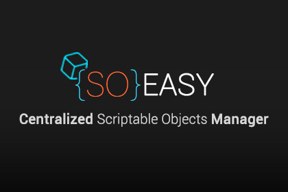 SOeasy - Centralized Scriptable Objects Manager
