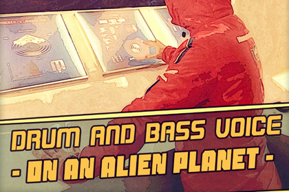 Drum and Bass - On an Alien Planet