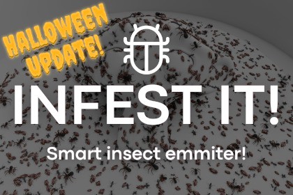 Infest It: Smart insect emitter!