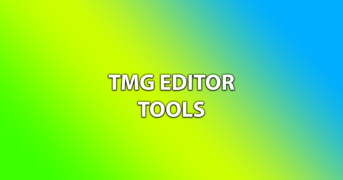 TMG Editor Tools | Utilities Tools | Unity Asset Store