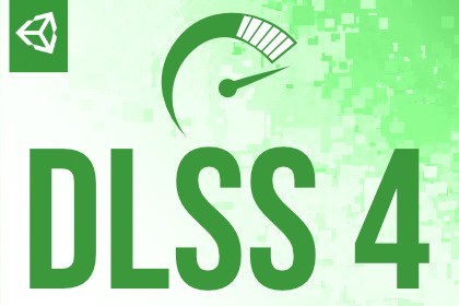 DLSS 4 - Upscaling for Unity