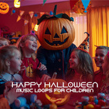 Happy Halloween - Music Loops for Children