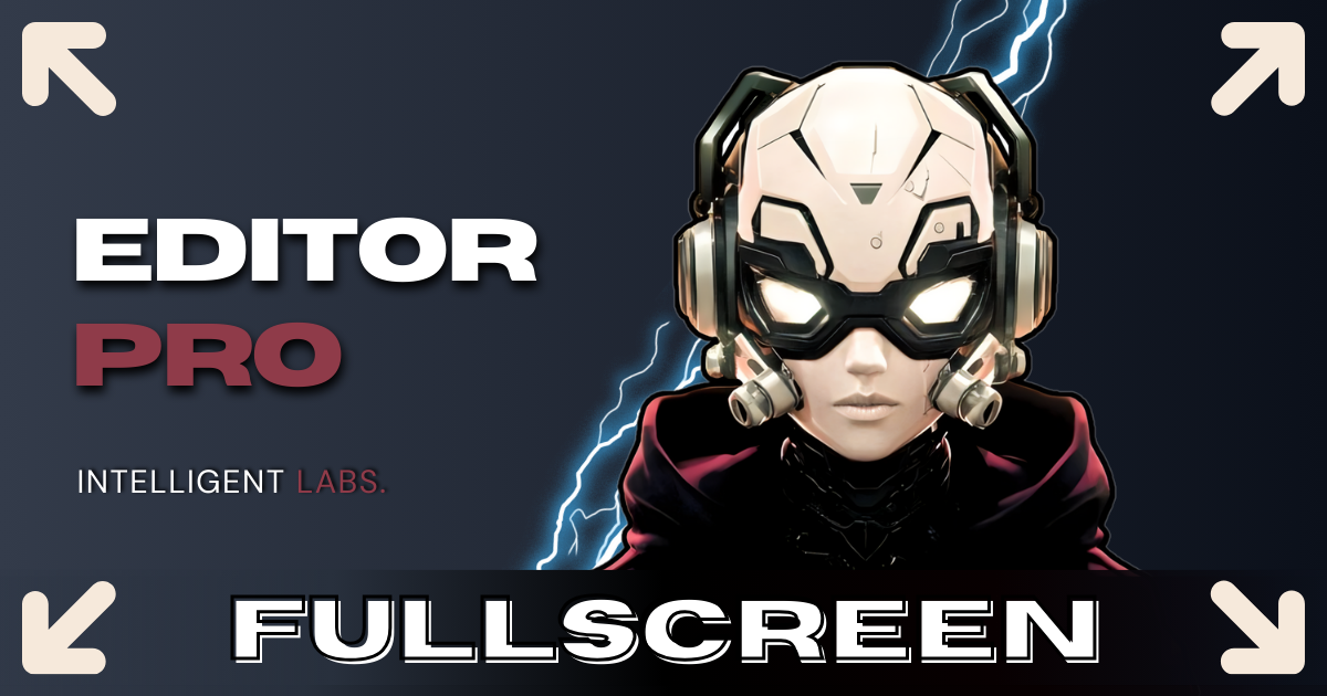Fullscreen Editor Pro | Utilities Tools | Unity Asset Store