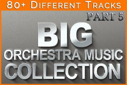 Big Orchestral Music Bundle (Volume 5)