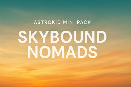 Astrokid Mini Pack - Skybound Nomads