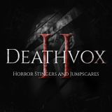 Deathvox II - Horror Jumpscares and Stingers