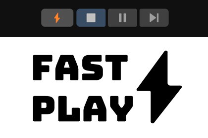 Fast Play