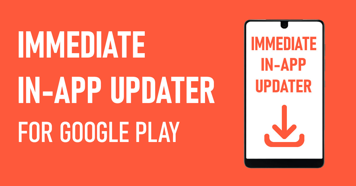 IMMEDIATE In App Updater for Google Play | 기능 통합 | Unity Asset Store