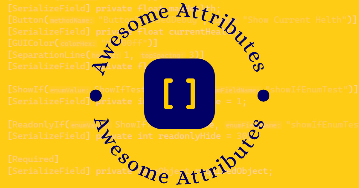 Awesome Attributes | GUI Tools | Unity Asset Store