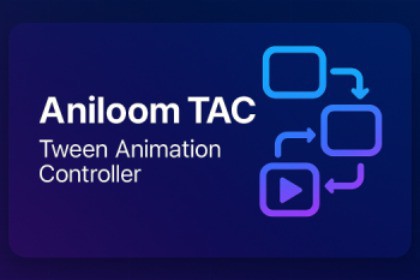 Aniloom TAC — Tween Animation Controller