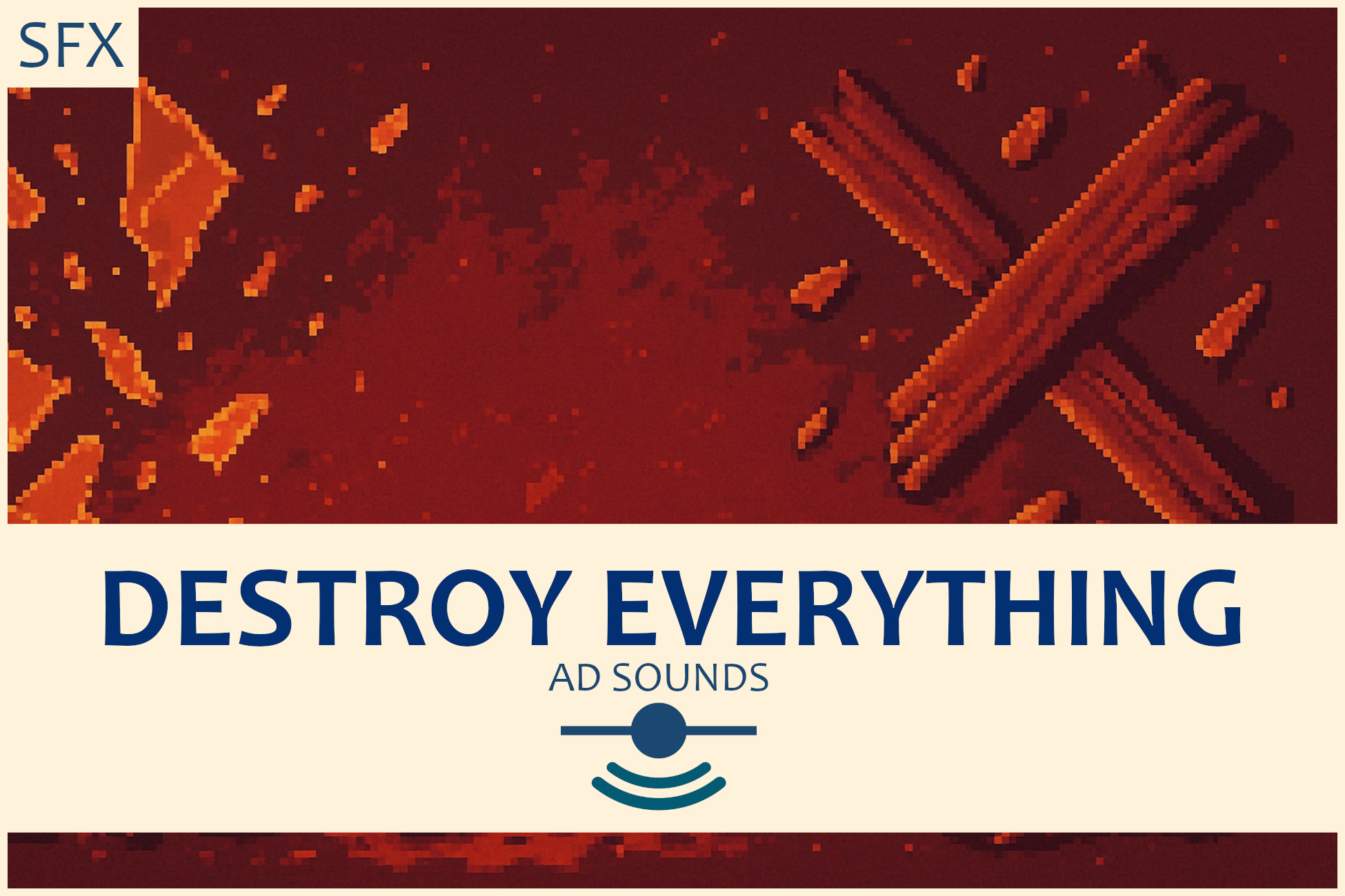 Destroy Everything - Sound Effects
