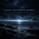 Days Without Dawn – Dark Minimalist Music