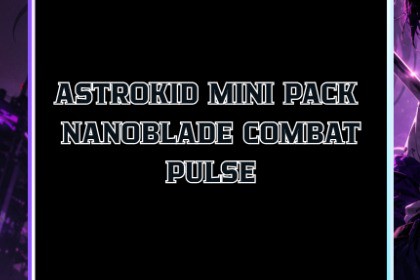 Astrokid Mini Pack - Nanoblade Combat Pulse