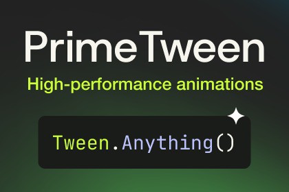PrimeTween · High-Performance Animations and Sequences