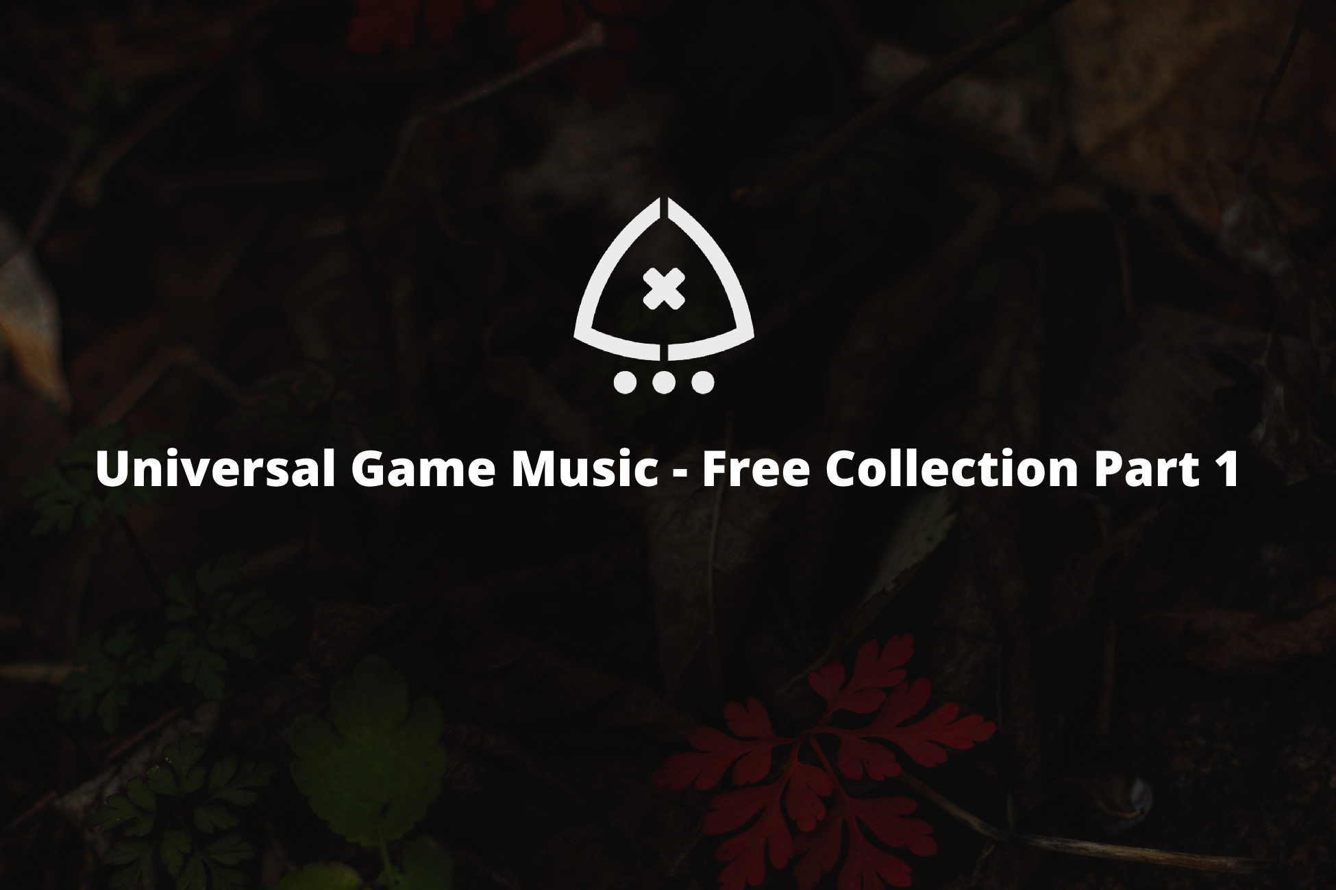 Universal Game Music Free Collection Part 1 World Music Unity
