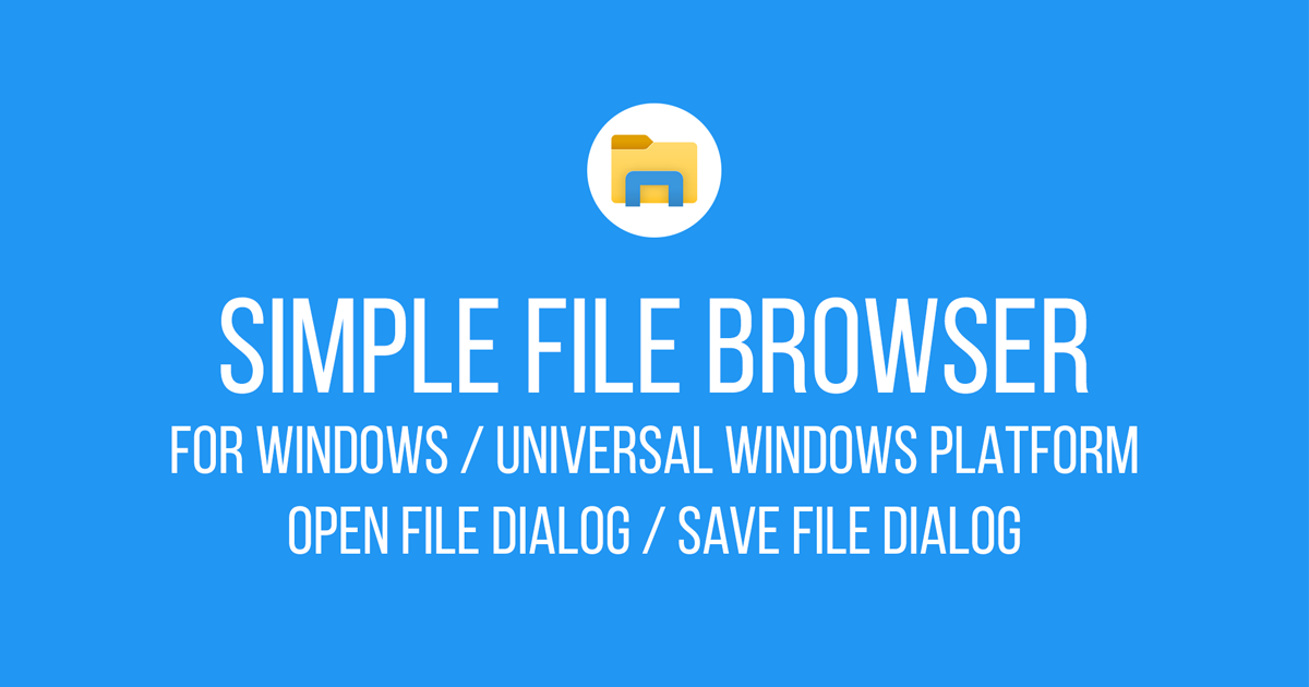 Simple File Browser For Windows | Integration | Unity Asset Store