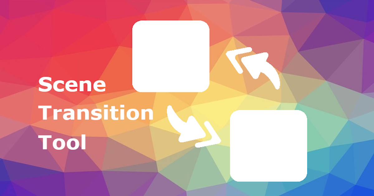 Scene transition tool | GUI Tools | Unity Asset Store