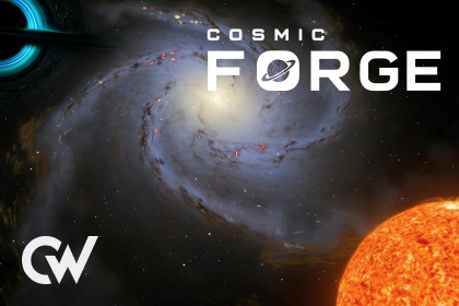 Cosmic Forge
