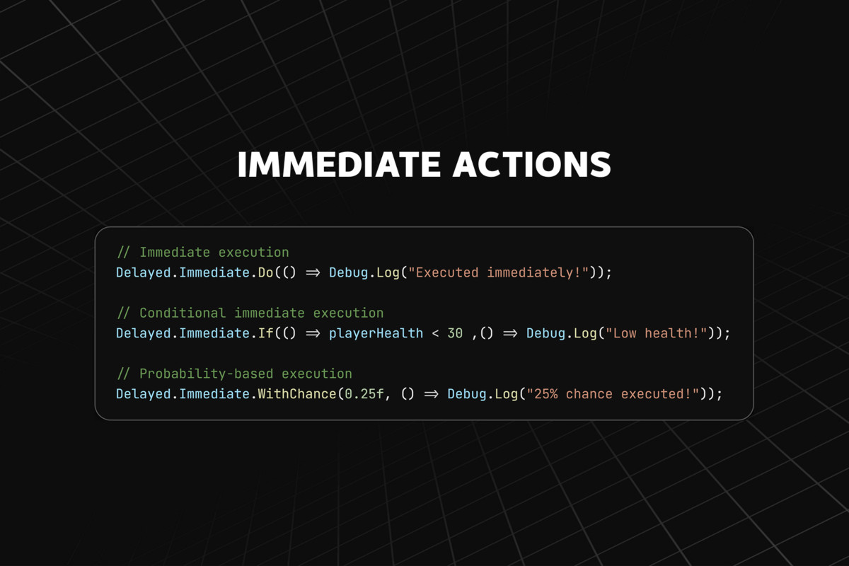 Delayed - Deferred & Conditional Action System