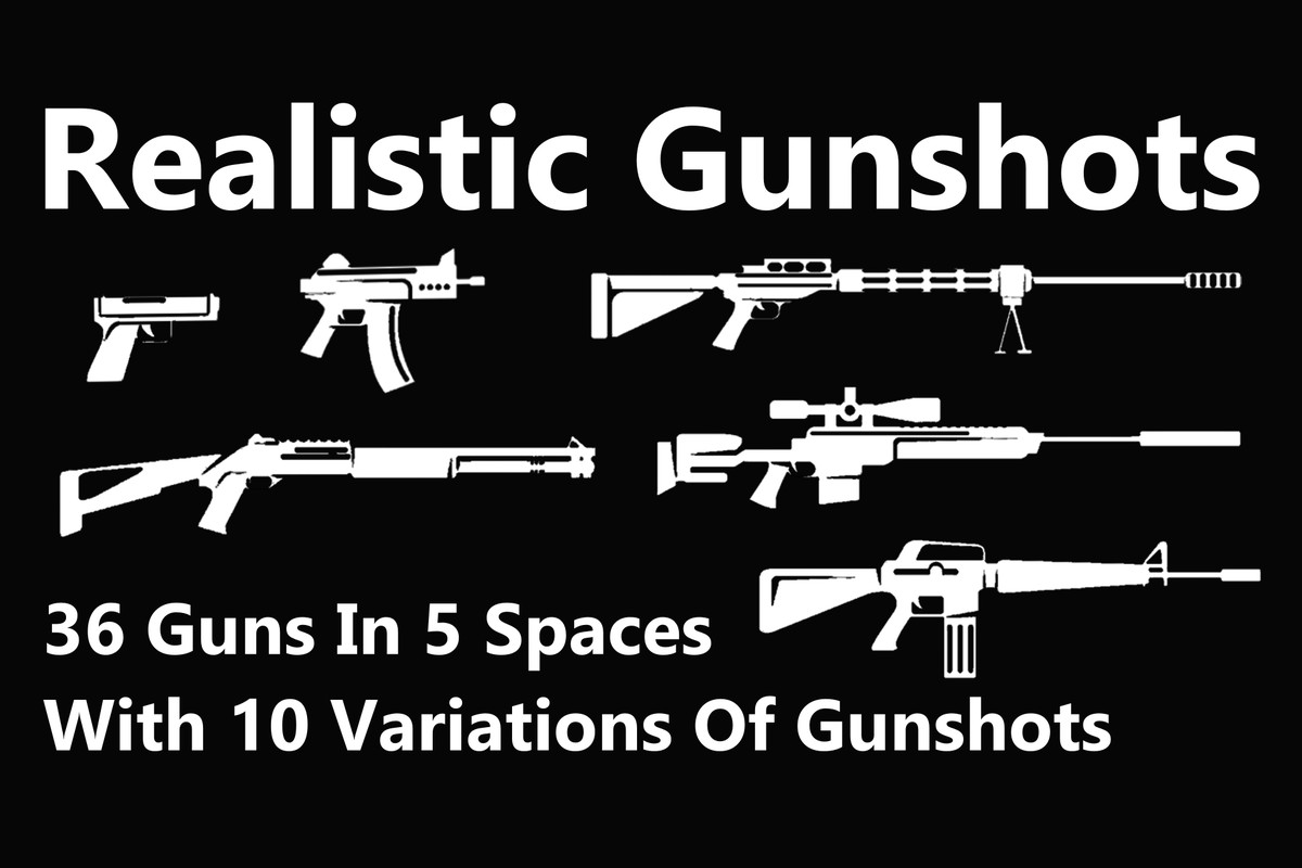 Realistic Gunshots
