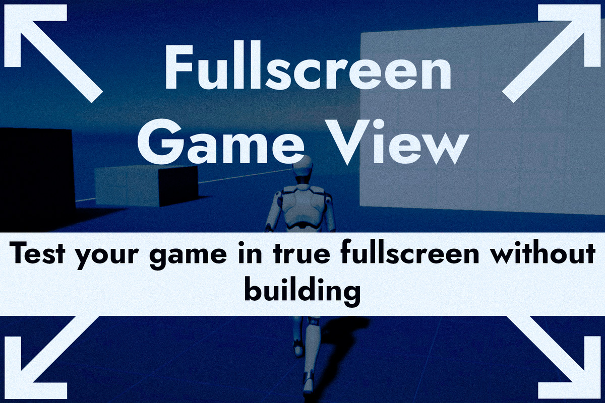 Fullscreen Editor & PlayMode