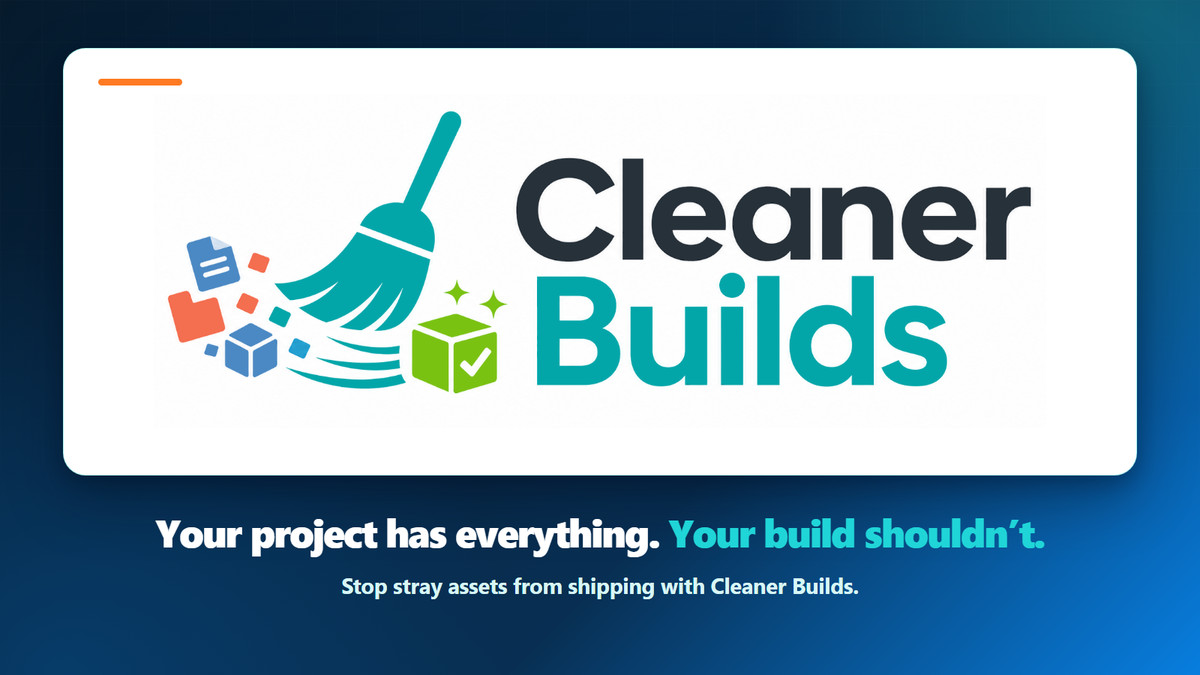 Cleaner Builds - Exclude Assets and Packages