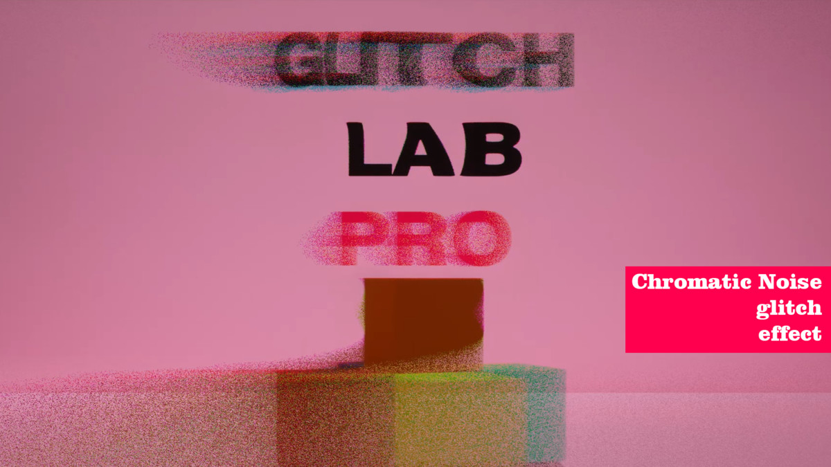 GlitchLab Pro – Analog & Digital Post FX