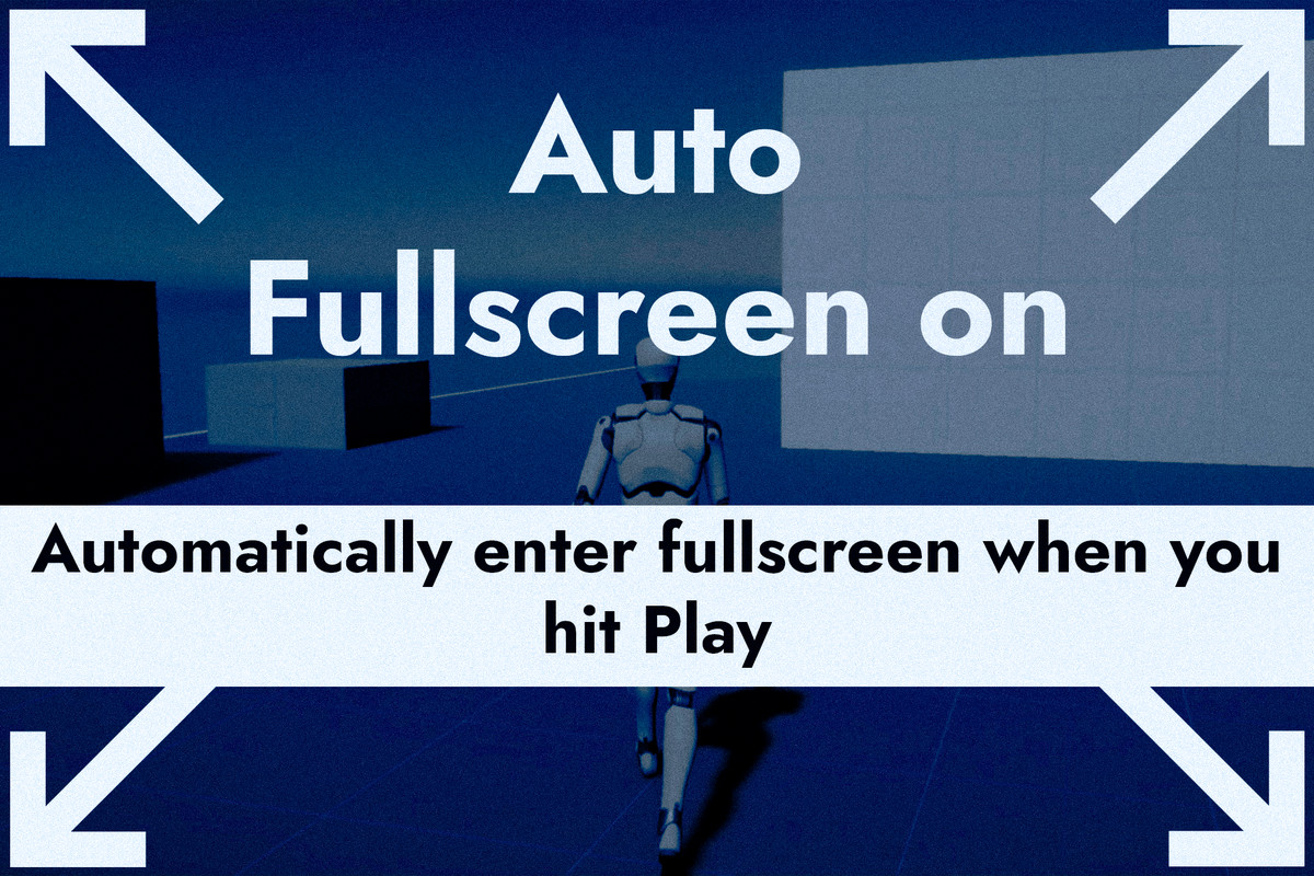 Fullscreen Editor & PlayMode