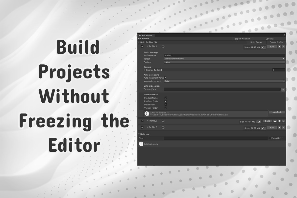 Hot Builder | Build Projects Without Freezing the Editor