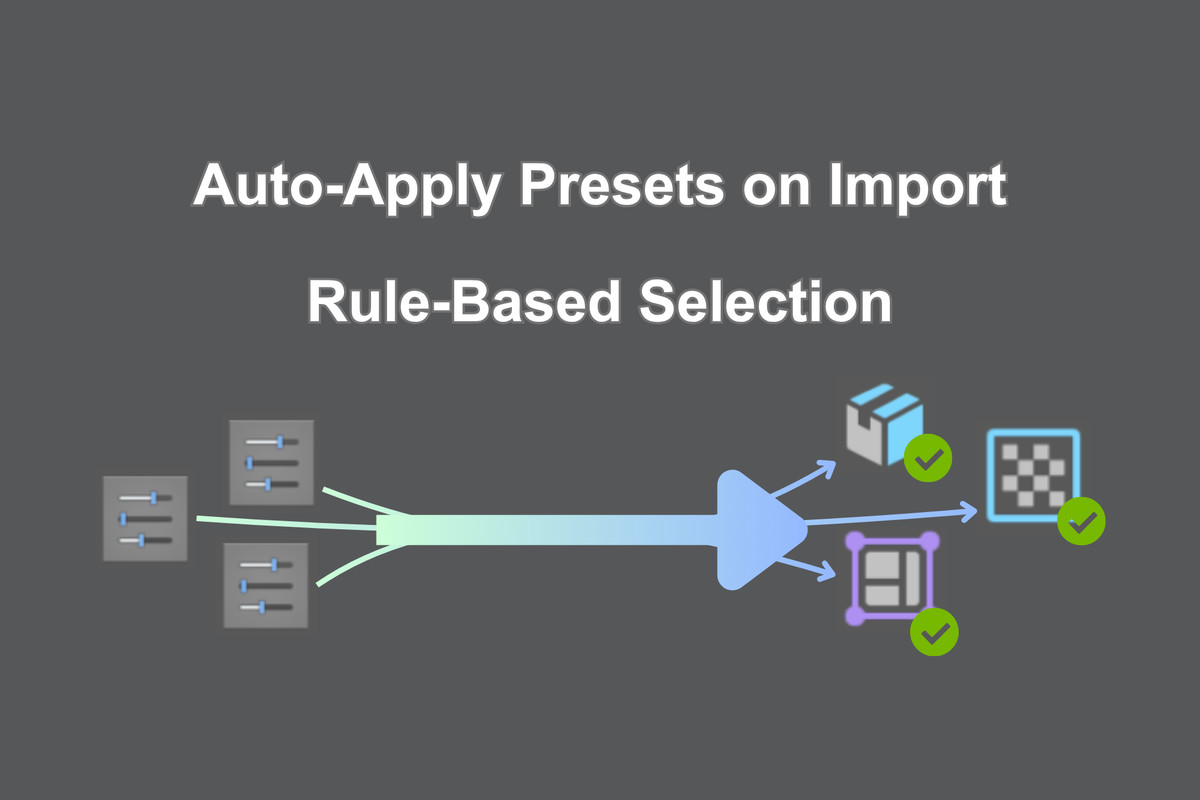 Preset Auto Applier: Rule-Based Auto-Setup on Import