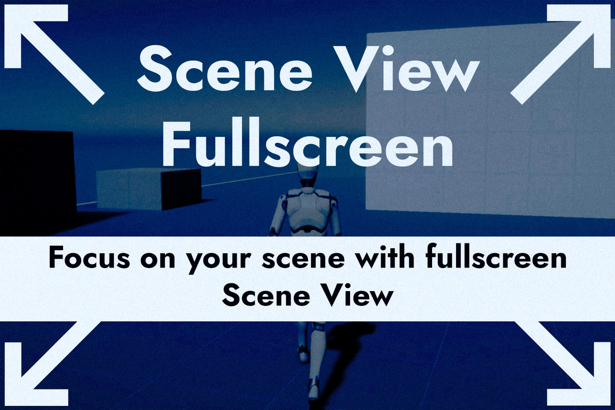 Fullscreen Editor & PlayMode